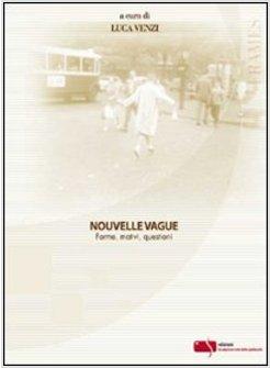 NOUVELLE VAGUE. FORME, MOTIVI, QUESTIONI