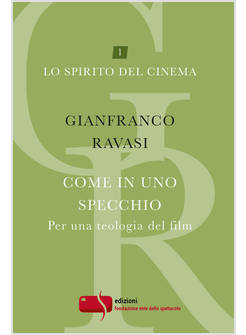 COME IN UNO SPECCHIO PER UNA TEOLOGIA DEL FILM