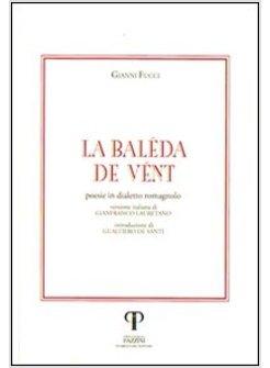 BALEDA DE VENT POESIE IN DIALETTO ROMAGNOLO (LA)