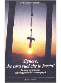 SIGNORE CHE COSA VUOI CHE IO FACCIA. LETTURA VOCAZIONALE DELLA LEGGENDA DEI TRE 