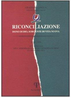 RICONCILIAZIONE DONO DI DIO SORGENTE DI VITA NUOVA ATTI UFFICIALI