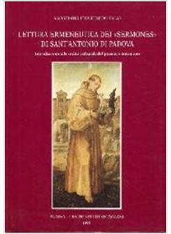 LETTURA ERMENEUTICA DEI «SERMONES» DI SANT'ANTONIO DI PADOVA INTRODUZIONE ALLE