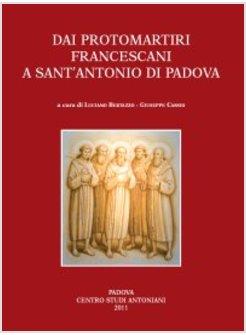 DAI PROTOMARTIRI FRANCESCANI A SANT'ANTONIO DI PADOVA