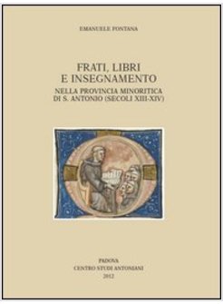 FRATI, LIBRI E INSEGNAMENTO NELLA PROVINCIA MINORITICA DI S. ANTONIO