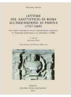 GIOVANNI ANGELI. LETTERE DAL SANT'UFFICIO DI ROMA ALL'INQUISIZIONE DI PADOVA