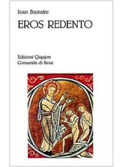 EROS REDENTO AMORE E ASCESI