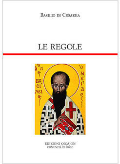 LE REGOLE. REGULAE FUSIUS TRACTATAE REGULAE BREVIUS TRACTATAE