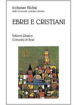 EBREI E CRISTIANI DAL PREGIUDIZIO AL DIALOGO