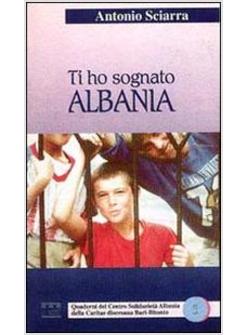 TI HO SOGNATO ALBANIA