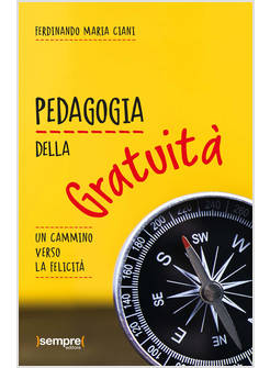 PEDAGOGIA DELLA GRATUITA'
