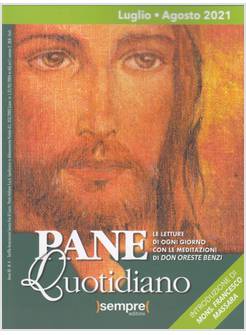 PANE QUOTIDIANO LUGLIO AGOSTO 2021