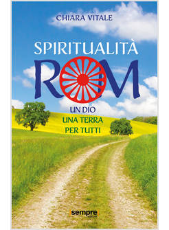 SPIRITUALITA' ROM UN DIO UNA TERRA PER TUTTI
