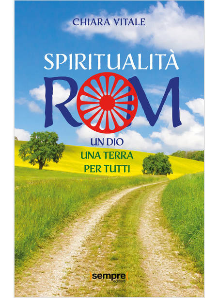 SPIRITUALITA' ROM UN DIO UNA TERRA PER TUTTI