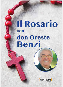 IL ROSARIO CON DON ORESTE BENZI