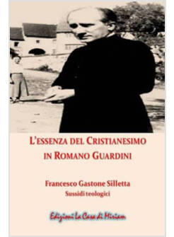 L'ESSENZA DEL CRISTIANESIMO IN ROMANO GUARDINI 