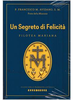 UN SEGRETO DI FELICITA' FILOTEA MARIANA