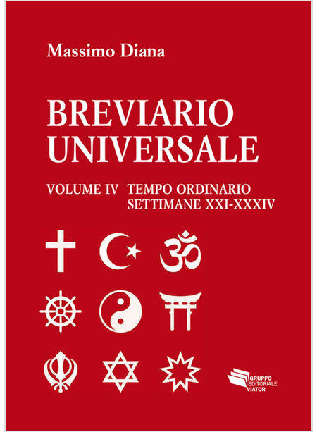 BREVIARIO UNIVERSALE. VOL. 4: TEMPO ORDINARIO SETTIMANE XXI-XXXIV
