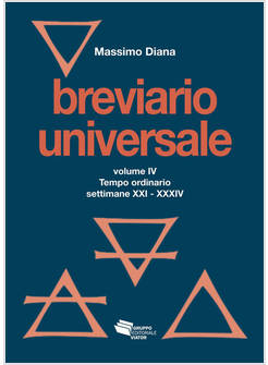 BREVIARIO UNIVERSALE VOL. 4 TEMPO ORDINARIO SETTIMANE XXI-XXXIV
