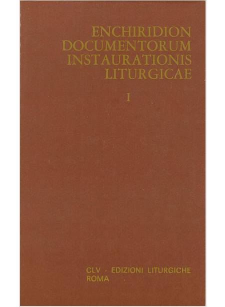 ENCHIRIDION DOCUMENTORUM INSTAURATIONIS LITURGICAE