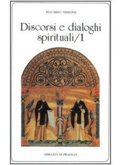 DISCORSI E DIALOGHI SPIRITUALI. VOL. 1