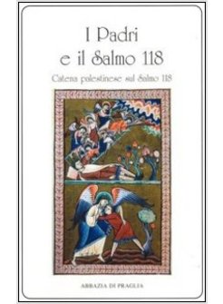PADRI E IL SALMO 118 CATENA PALESTINESE SUL SALMO 118 (I)