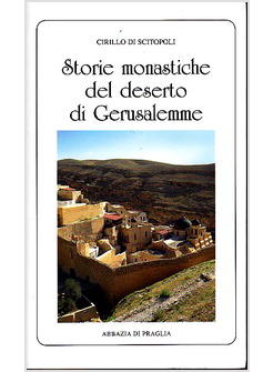 STORIE MONASTICHE DEL DESERTO DI GERUSALEMME