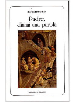 PADRE, DIMMI UNA PAROLA. LA DIREZIONE SPIRITUALE NELL'ANTICO ORIENTE