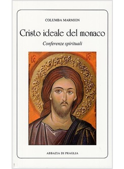 CRISTO IDEALE DEL MONACO CONFERENZE SPIRITUALI