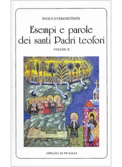 ESEMPI E PAROLE DEI SANTI PADRI TEOFORI