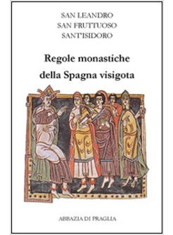 REGOLE MONASTICHE DELLA SPAGNA VISIGOTA