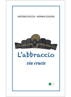 L'ABBRACCIO VIA CRUCIS