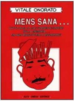 MENS SANA TUTTO QUELLO CHE VORRESTE SAPERE SULLA MEMORIA MA NON RIUSCITE MAI