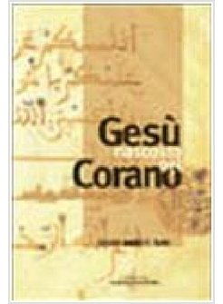 GESU' NASCOSTO NEL CORANO