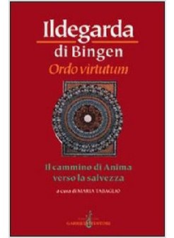 ORDO VIRTUTUM IL CAMMINO DI ANIMA VERSO LA SALVEZZA
