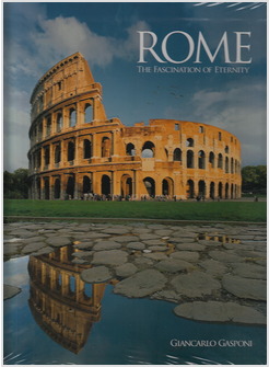 ROME THE FASCINATION OF ETERNITY INGLESE