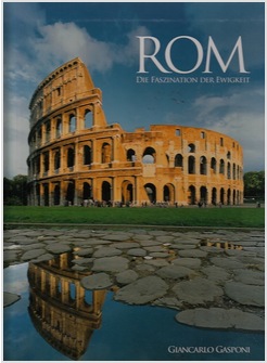 ROM DIE FASZINATION DER EWIGKEIT