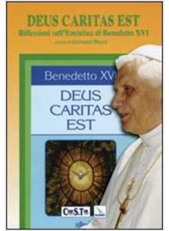 DEUS CARITAS EST. RIFLESSIONI SULL'ENCICLICA DI BENEDETTO XVI. TESTO LATINO A