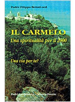 CARMELO UNA SPIRITUALITA' PER IL 2000 (IL)