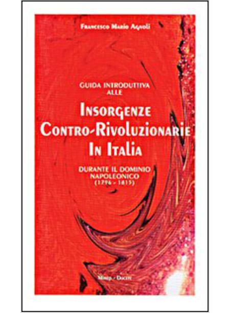 GUIDA INTRODUTTIVA ALLE INSORGENZE CONTRO-RIVOLUZIONARIE IN ITALIA DURANTE IL