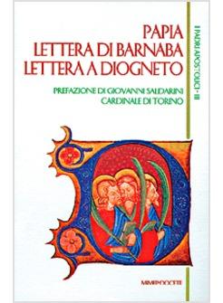 PAPIA LETTERA DI BARNABA LETTERA A DIOGNETO