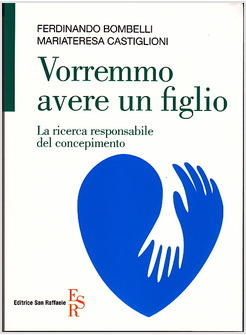 VORREMMO UN FIGLIO PER UNA GRAVIDANZA RESPONSABILE