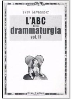 L'ABC DELLA DRAMMATURGIA. VOL 2