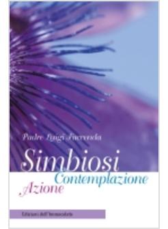 SIMBIOSI CONTEMPLAZIONE AZIONE