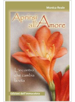 APRIRSI ALL'AMORE   L'INCONTRO CHE CAMBIA LA VITA