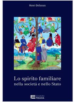 LO SPIRITO FAMILIARE NELLA SOCIETA' E NELLO STATO