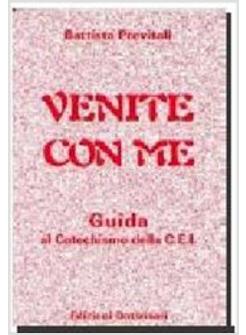 VENITE CON ME GUIDA AL CATECHISMO DELLA CEI