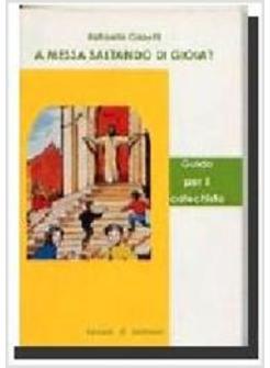A MESSA SALTANDO DI GIOIA? GUIDA PER IL CATECHISTA