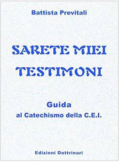 SARETE MIEI TESTIMONI GUIDA AI CATECHISMI DELLA CEI
