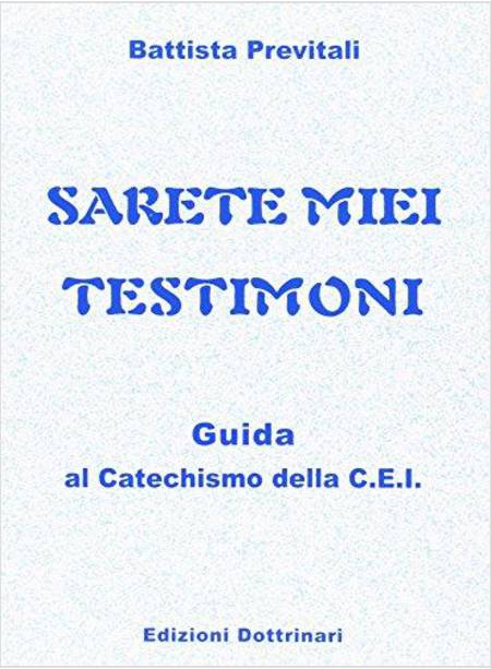 SARETE MIEI TESTIMONI GUIDA AI CATECHISMI DELLA CEI