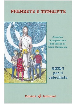 PRENDETE E MANGIATE GUIDA MESSA DI PRIMA COMUNIONE